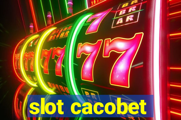 slot cacobet